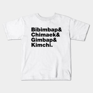 Bibimbap & Chimaek & Gimbap & Kimchi. - Korean Foods Kids T-Shirt